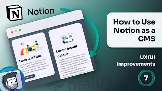 How to Use Notion as a CMS (Part 7: UX/UI Improvements)