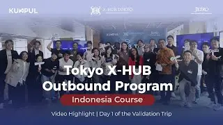 JETRO X HUB Tokyo Day 1 Highlight [INDONESIA COURSE]