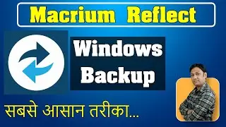 Macrium Reflect : Easiest way to Backup Windows with Driver and Softwares.🔥