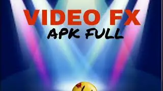 VIDEO FX (APK FULL) TODO DESBLOQUEADO V2.3.13