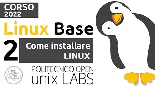 Corso GNU/Linux Base 2022 - (2/3) Come installare Linux