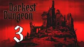 Darkest Dungeon - 