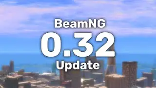 Unveiling The NEW 0.32 Update [BeamNG]