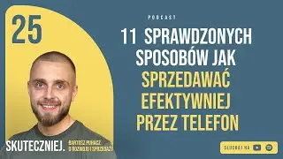 11 sprawdzonych sposobów jak sprzedawać efektywniej przez telefon