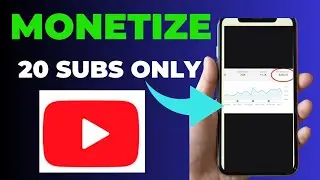  Monetize Your Channel with Only 20 Subscribers