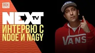NEXTTV 036: Гости: Ndoe и Nagy