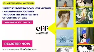 EFF Webinar - YOUNG EUROPEANS CALL FOR ACTION, AN ANIMATED JOURNEY