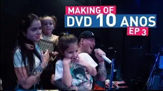 MAKING OF - DVD FERRUGEM 10 ANOS - EP 3