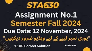 Sta630 Assignment No.1 Solution fall 2024|sta630 assignment no.1 |%100 Correct Answer