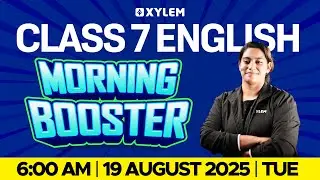 Class 7 Onam Exam 2025 | English : MORNING BOOSTER | Xylem Class 7