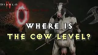 Diablo Lore | Where is The Cow Level? Diving into its Origin and Diablo 4's Long, Strange Quest