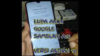 LUPA ACCOUNT GOOGLE SAMSUNG A10 BYPASS FRP 2020 TERBARU VERSI ANDROID 1O