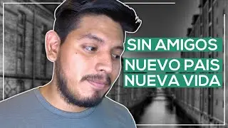 ¿Cómo ENFRENTAR la SOLEDAD cuando te MUDAS a otro PAÍS?