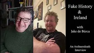 Fake History and Ireland with Jake de Búrca