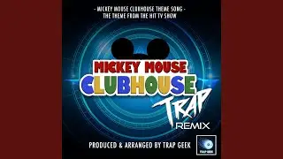 Mickey Mouse Club House Main Theme (from 