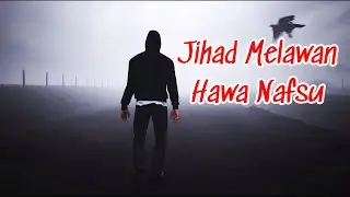 Menjinakkan hawa nafsu