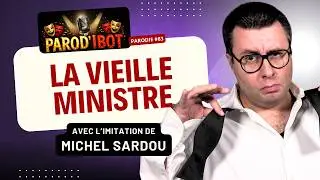 La vieille ministre - Parodie de Michel Sardou