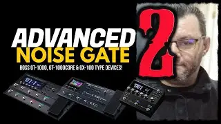 Advanced Noise Gate 2 (BOSS GT / GX)