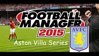 Football Manager 2015 Aston Villa Episode 28 - Conceding Too Many Goals
