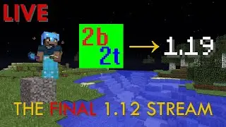 2b2t's FINAL DAY of 1.12 - LIVE