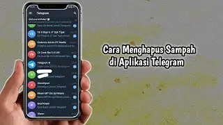 Cara Menghapus Sampah di Aplikasi Telegram