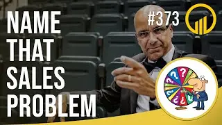 Name That Sales Problem - Sales Influence Podcast - SIP 373