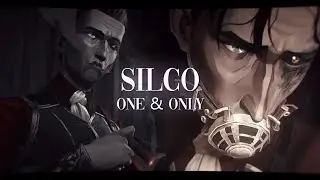 silco || my one & only [arcane]