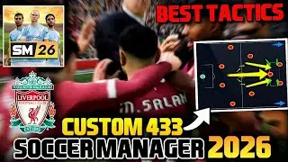 SM26 BEST TACTICS LIVERPOOL 433 CUSTOM TACTICS SOCCER MANAGER 2026 BEST TACTICS FOR MORE WINS
