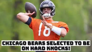 BREAKING: Chicago Bears SELECTED To Be On Hard Knocks!