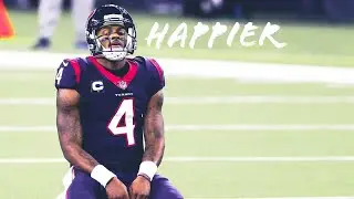 Deshaun Watson Mix 2021 || Happier || HD