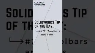 Solidworks Adding Tabs and Toolbars - Tip of the Day #22