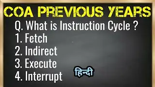 What is Instruction Cycle? Fetch, Indirect. Execute, Interrupt | COA previous years
