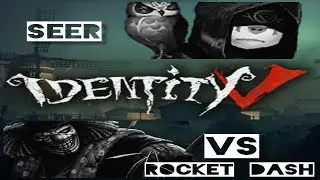 Seer vs Rocket Dash! IDENTITY V GAMEPLAY
