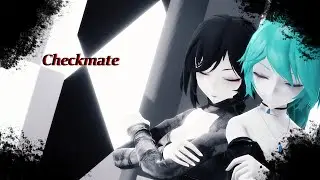 【MMD |OC】 Checkmate
