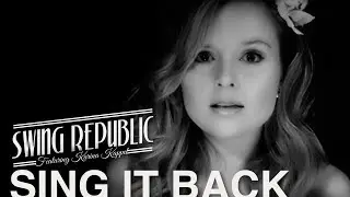 Sing It Back - Swing Republic (Official MV) 