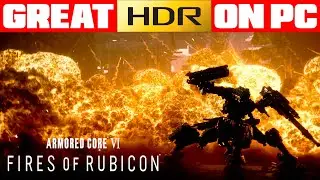 ARMORED CORE 6 - Best HDR Settings For PC - Great HDR With No HDR Black Level Raise