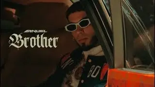 Anuel AA - Brother (Video oficial)