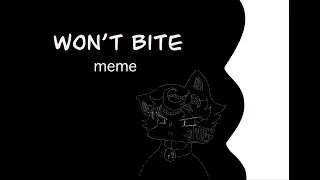 ᗯOᑎ’T ᗷITᗴ 𝚖𝚎𝚖𝚎