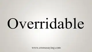 How To Say Overridable