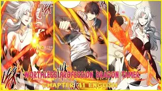 WORTHLESS PROFESSION DRAGON TAMER CHAPTER 41 ENGLISH