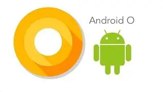 What's New in Android O (8.0) Features