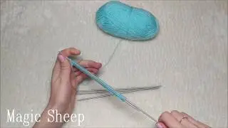 Вязание на чулочных спицах. Как распределить петли на 4 спицы.