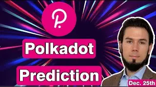 🟢 Polkadot DOT Price Prediction December 25th 🟢 