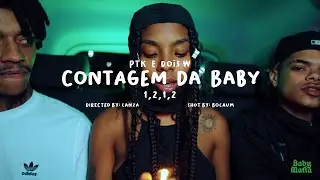 PTK & DOI$W - Contagem da Baby 1,2,1,2