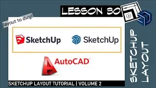 Sketchup Layout 30 - How to Export to Autocad