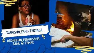 Mempertahankan Warisan Turun-temurun: Kegigihan Pengusaha Tahu & Tempe