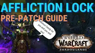 Affliction Warlock prepatch guide | Shadowlands warlock guide | Affliction rocks!