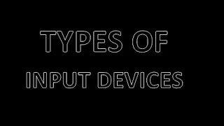 Types of Input Devices || Lecture 18 || 1st Year Computer Science || Mubarik Siddique