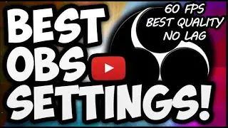 OBS Best Record/Streaming Settings 2021