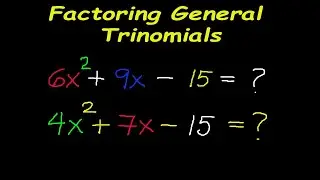 Factoring General Trinomials